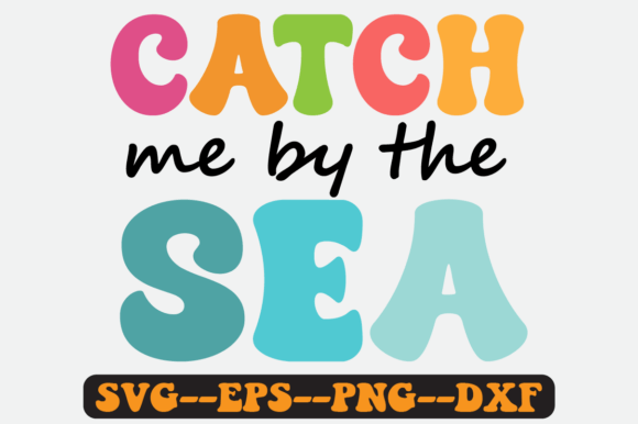 Catch Me by the Sea Groovy Retro SVG: Graphics for Crafts