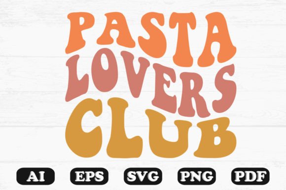 Eat Pasta Run Pasta Retro Wavy SVG Graphics