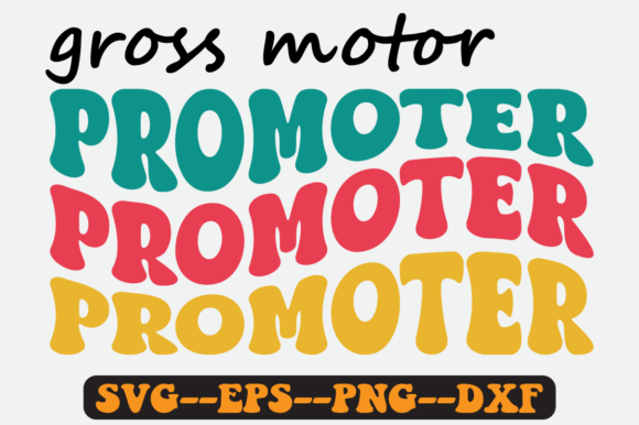 Gross Motor Promoter Groovy Retro SVG for Crafts & Graphics