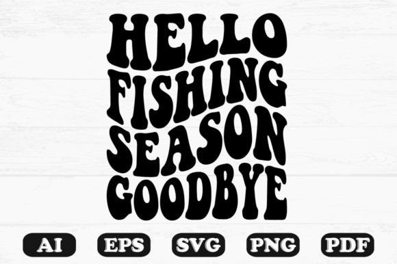 Hello Ice Fishing Season Goodbye Retro W Graphics