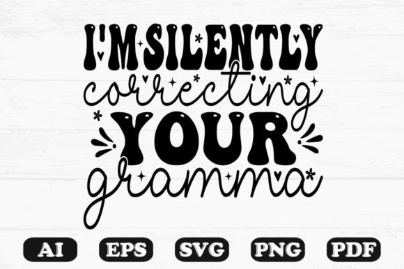 I’m Silently Correcting Your Grammar Kid Graphics