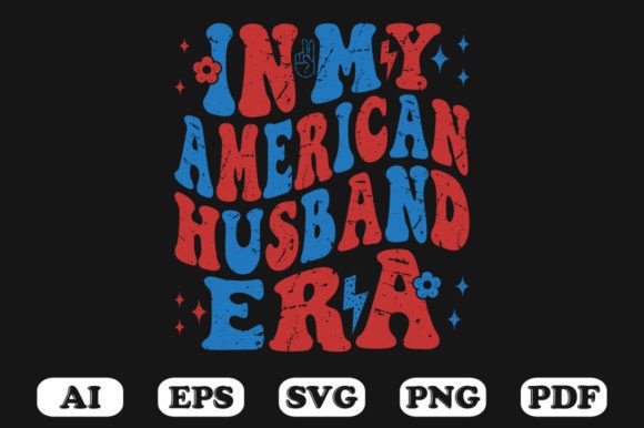 In My American Husband Era Retro Wavy SVG Graphics