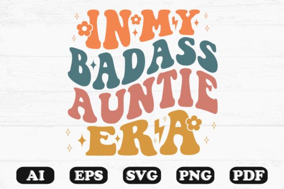 In My Bad Auntie Era Retro Wavy SVG: Graphics for Crafts & Local Branding