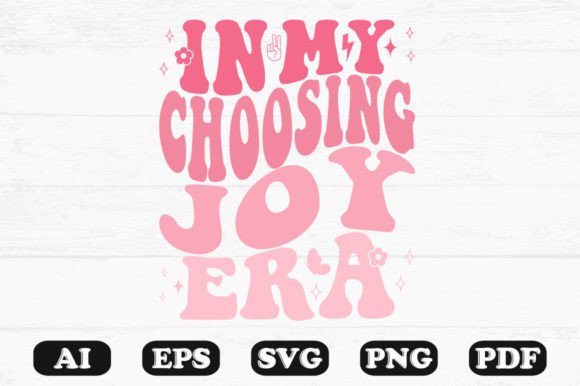 In My Choosing Joy Era Retro Wavy SVG Graphics
