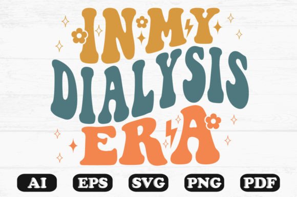 In My Dialysis Era Retro Wavy SVG Graphics