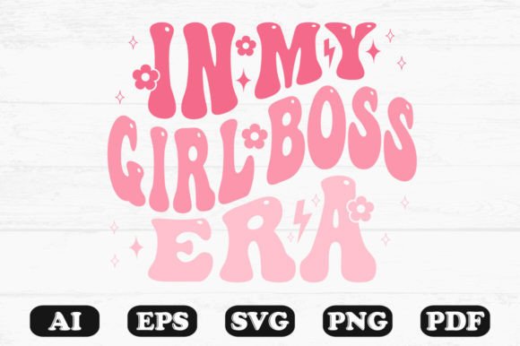 In My Girl Boss Era Retro Wavy SVG Graphics for Crafts