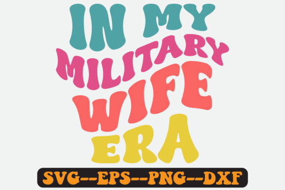 In My Military Wife Era: Groovy Retro Graphics for Crafts