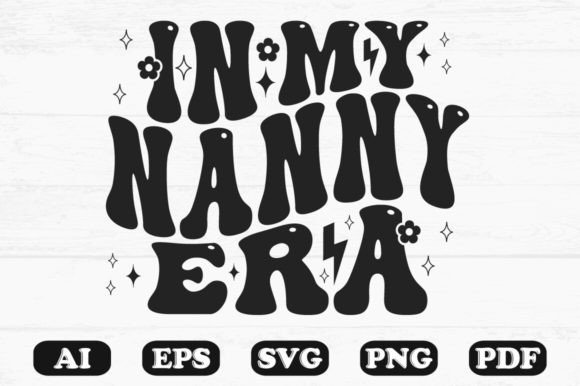 In My Nanny Era Retro Wavy SVG: Graphics for Crafts & Brand Charm