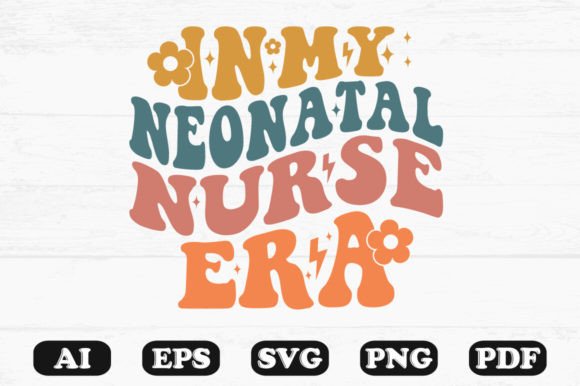 In My Neonatal Nurse Era Retro SVG: Graphics & Crafts