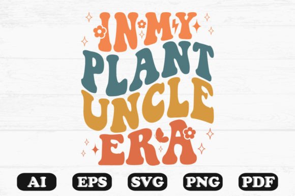 In My Plant Uncle Era Retro Wavy SVG Graphics