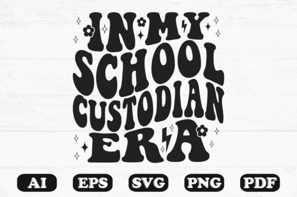 In My School Custodian Era Wavy SVG: Graphics for Crafts & Branding