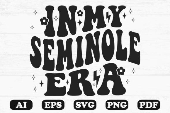 In My Seminole Era Retro Wavy SVG: Graphics for Crafts & Branding