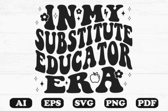 In My Substitute Educator Era Retro SVG: Graphics for Crafts