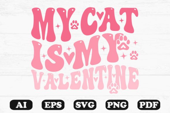 My Cat Is My Valentine Retro Wavy SVG Graphics