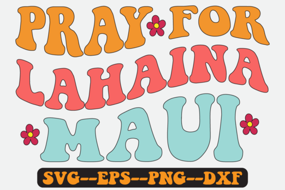 Pray for Lahaina Maui Groovy Retro SVG