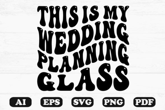 This Is My Wedding Planning Glass Retro Graphics